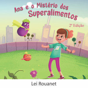 Read more about the article Ana e o Mistério dos Superalimentos – 2ª Edição