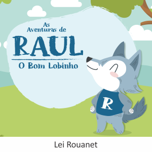 Read more about the article As Aventuras de Raul, o Bom Lobinho